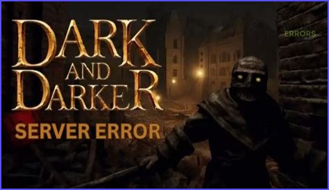 Dark and Darker Server Error Archives